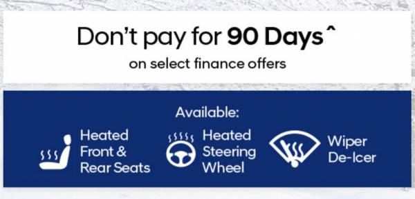 Saskatoon South Hyundai - Don't pay for 90 Days on selected Finance Offers